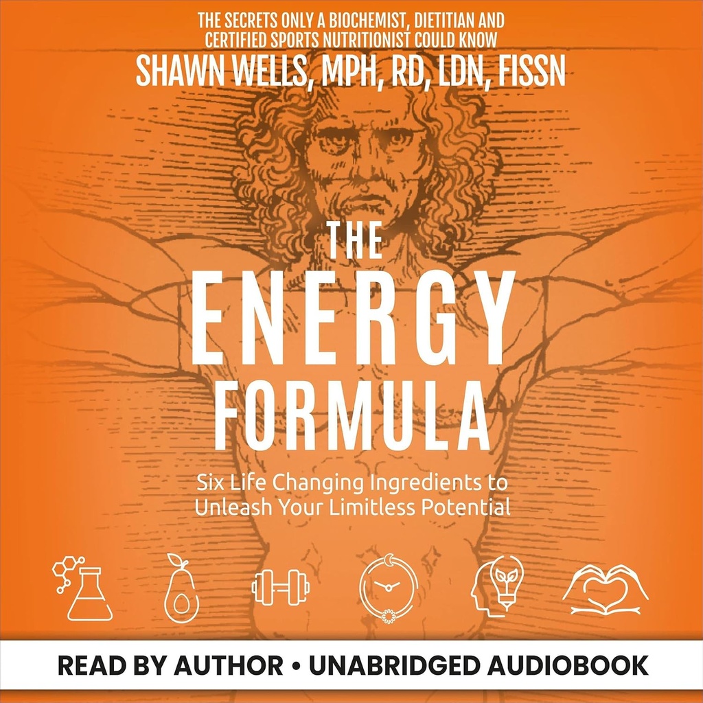 The Energy Formula: Enam Kehidupan Mengubah Ingredians untuk Melepaskan Potensi Limitless Anda