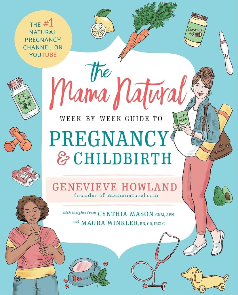 The Mama Natural Week-by-Week Guide untuk Pregnancy dan Anak lahir