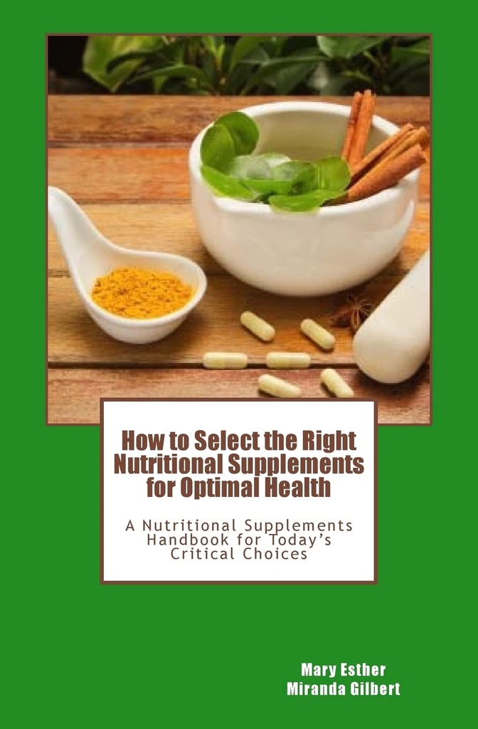 Bagaimana memilih Suplemen Nutration Kanan untuk Kesehatan Optimal: Buku Panduan Suplemen Nutrasional untuk Pilihan Kritis Hari Ini