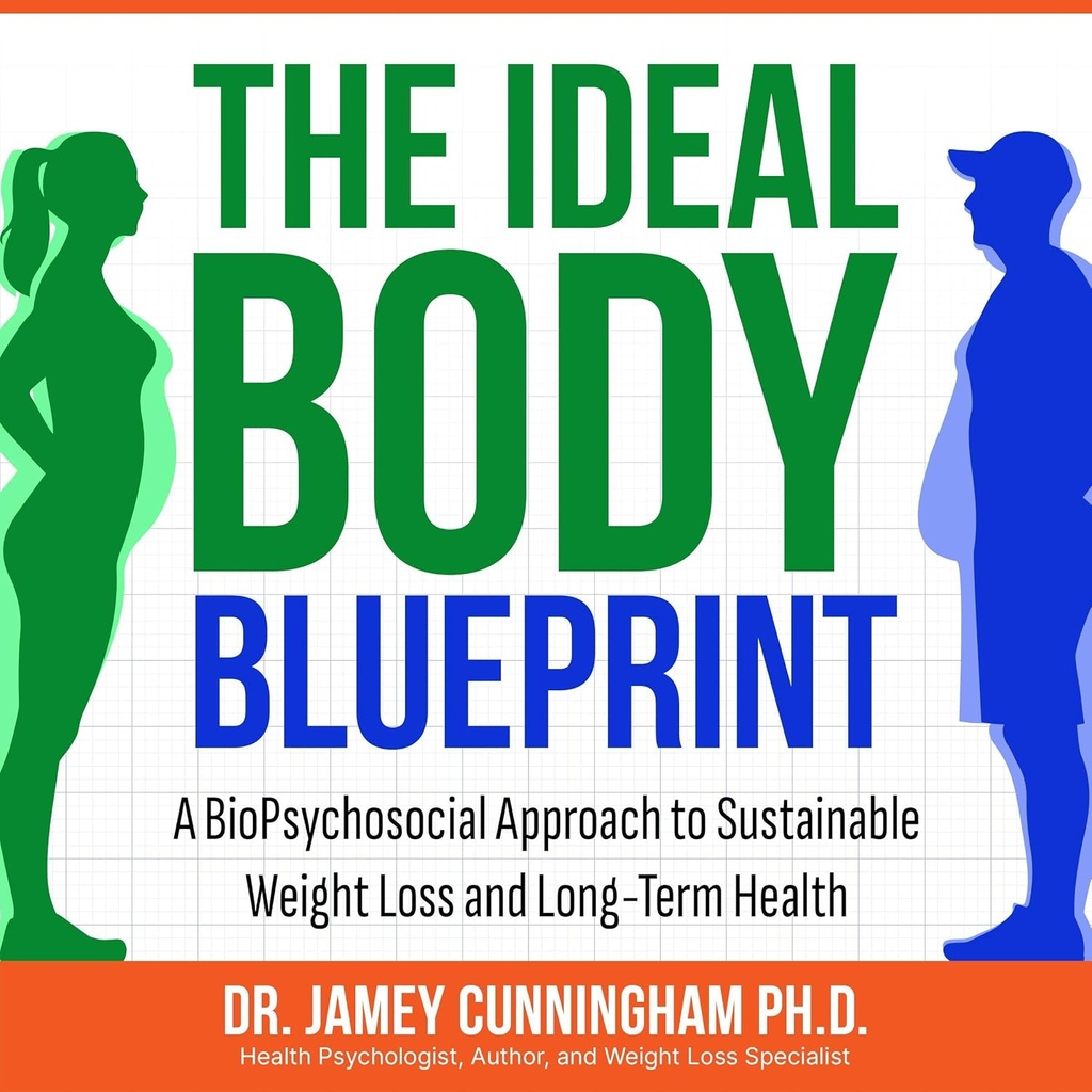 The Ideal Body BluePrints: A BioPsychoscial Pendekatan ke Woight Weight Los and Long- Term Health
