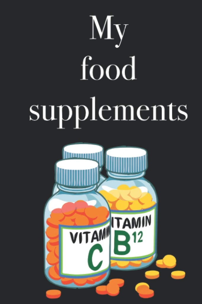 Suplemen makanan saya - Inventaris buku untuk daftar suplemen makanan Anda dan vitamin, 120 halaman, suplemen makanan