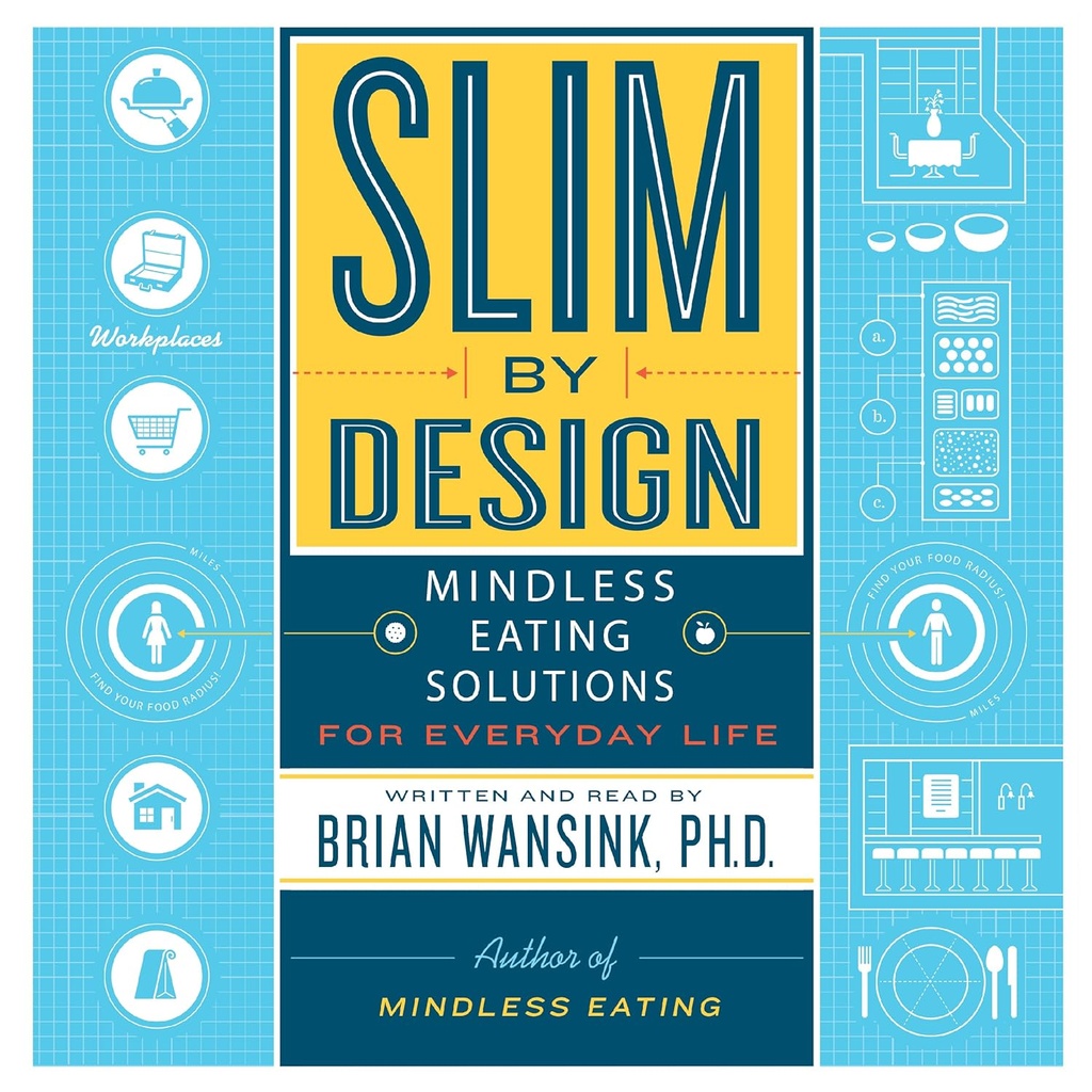 Slim by Design: Midless Eating Solutions for Everyday Life