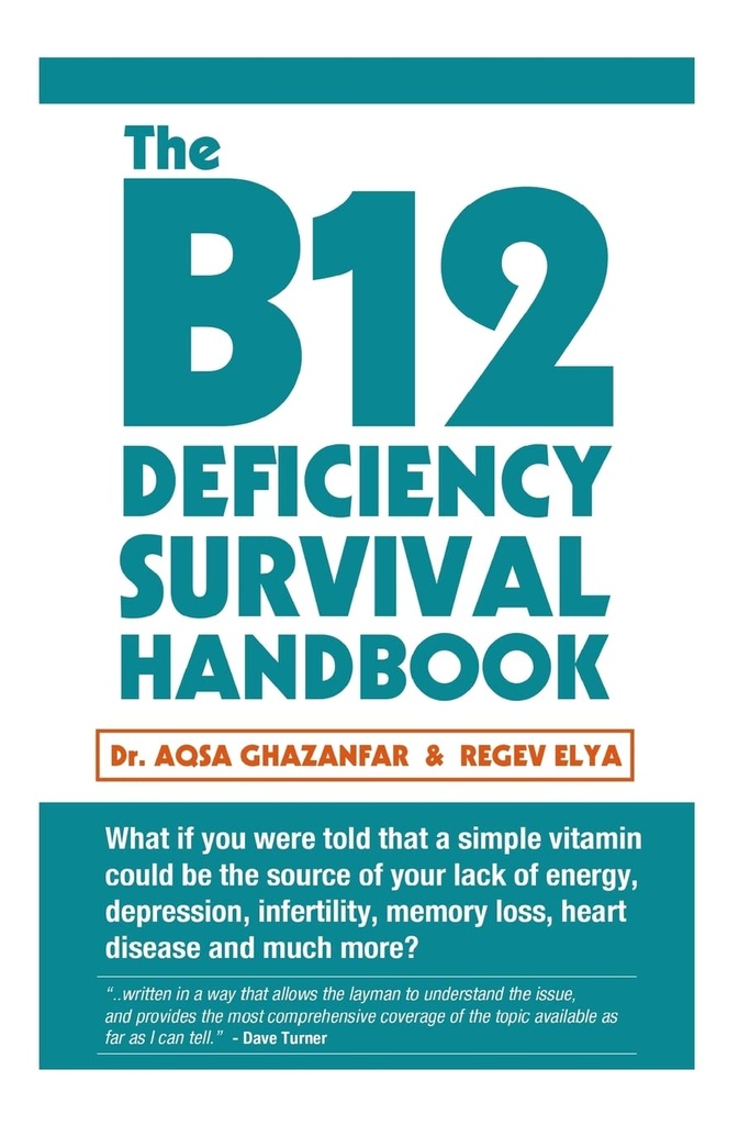 The B12 Deficient Survival Handbook: