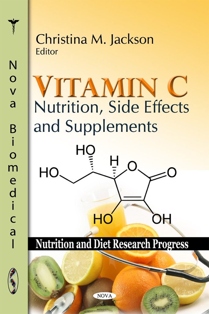 Vitamin C: Nutrition, Side Effects and Suplemen (Nutition and Diet Research Progress)