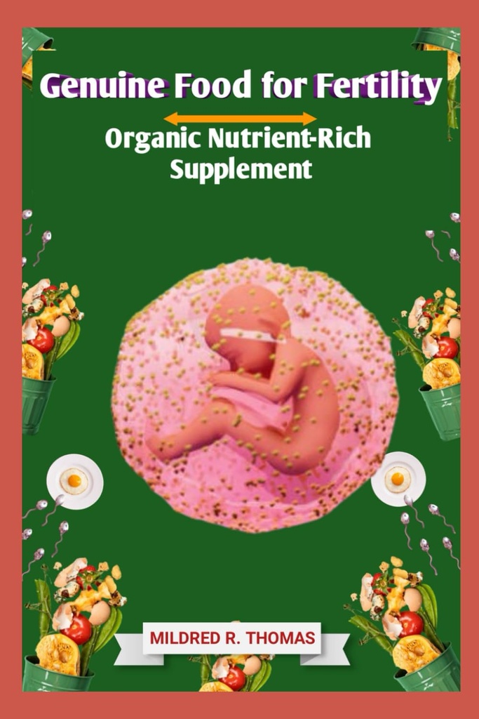 Genuine Food for Fertilitas: Organic Nutrient- Rich Suplemen