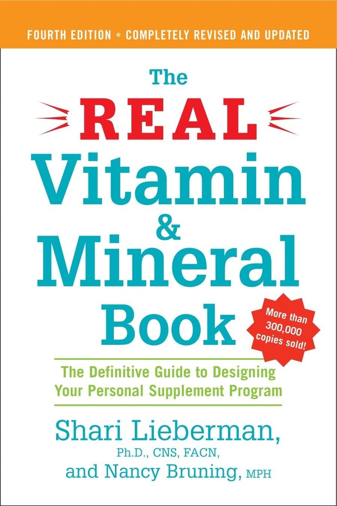 The Real Vitamin and Mineral Book, edisi 4: Panduan Definitif untuk Mendesain Program Tambahan Pribadi Anda