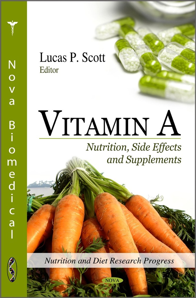 Vitamin A: Nutrition, Side Effects and Supplemen (Nutrition and Diet Research Progress)