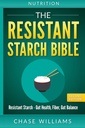 Nutrition: Resistant Starch Bible: Resistant Starch - Gut Health, Fiber, Gut Saldo