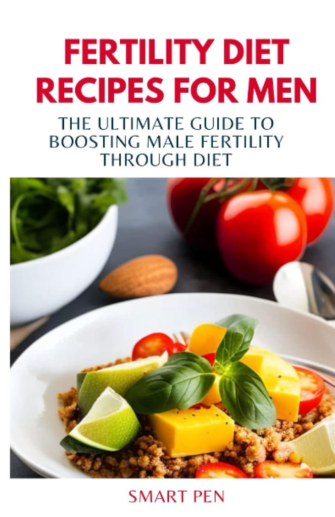 Panduan Ultimate untuk Boosting Male Fertilitas melalui Diet, makan sehat laki-laki, pengganti getar untuk laki-laki, masak persiapan untuk laki-laki, suplemen seksual untuk laki-laki laki