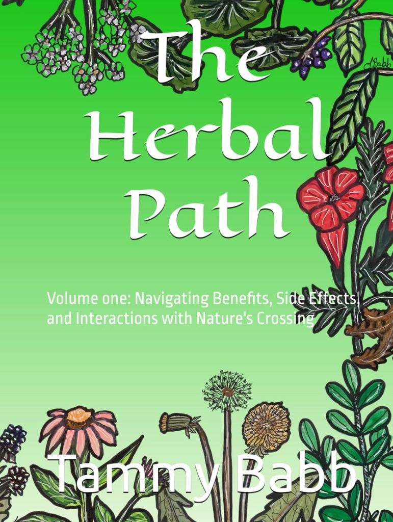 Path Herbal: Volume satu: Navigasi Keuntungan, Efek Sisi, dan Interaksi dengan Penyeberangan Alam