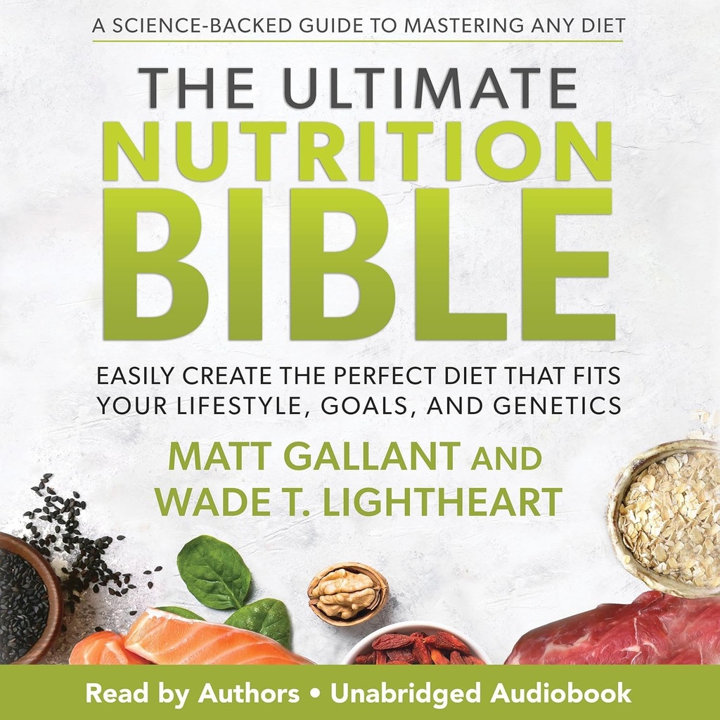 The Ultimate Nutrition Bible: mudah Create the Perfect Diet That Fits Your Lifestyle, Goals, and Genetics