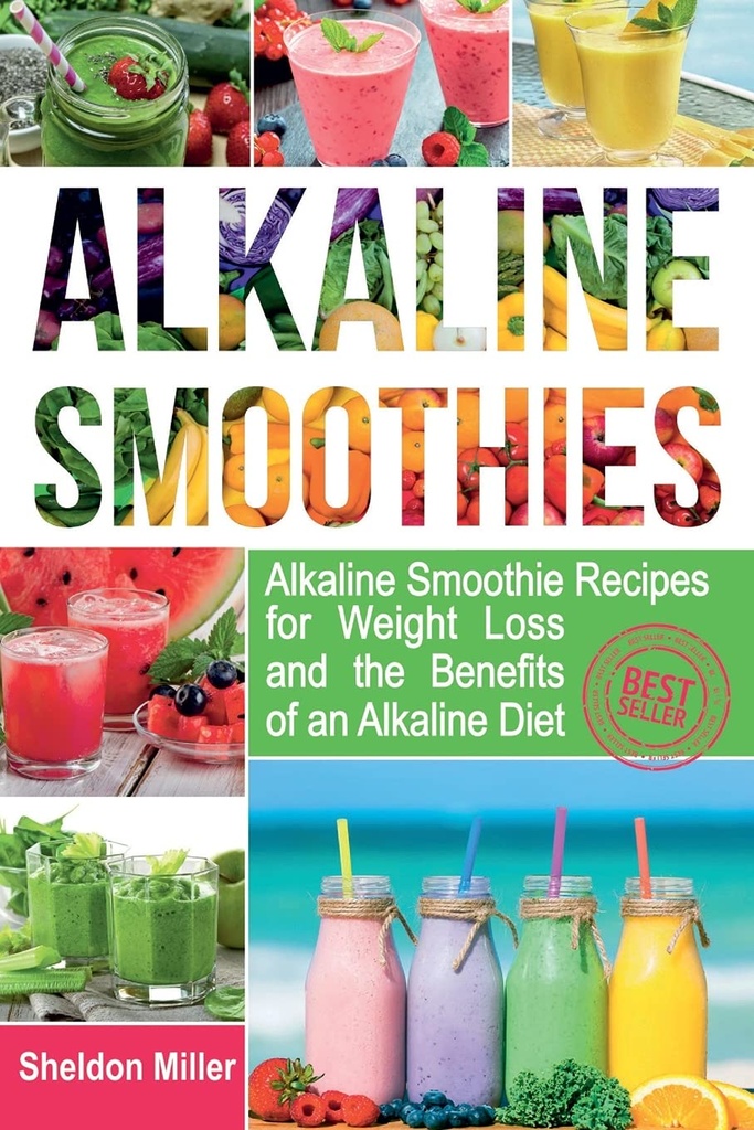 Alkaline Smoothies: Alkaliline Smoothie Resep untuk Weight Loss dan Benefits dari Alkali Diet - Alkali Minuman Jalan ke Vibrant Health - Massive Energy and Natural Wheight Los