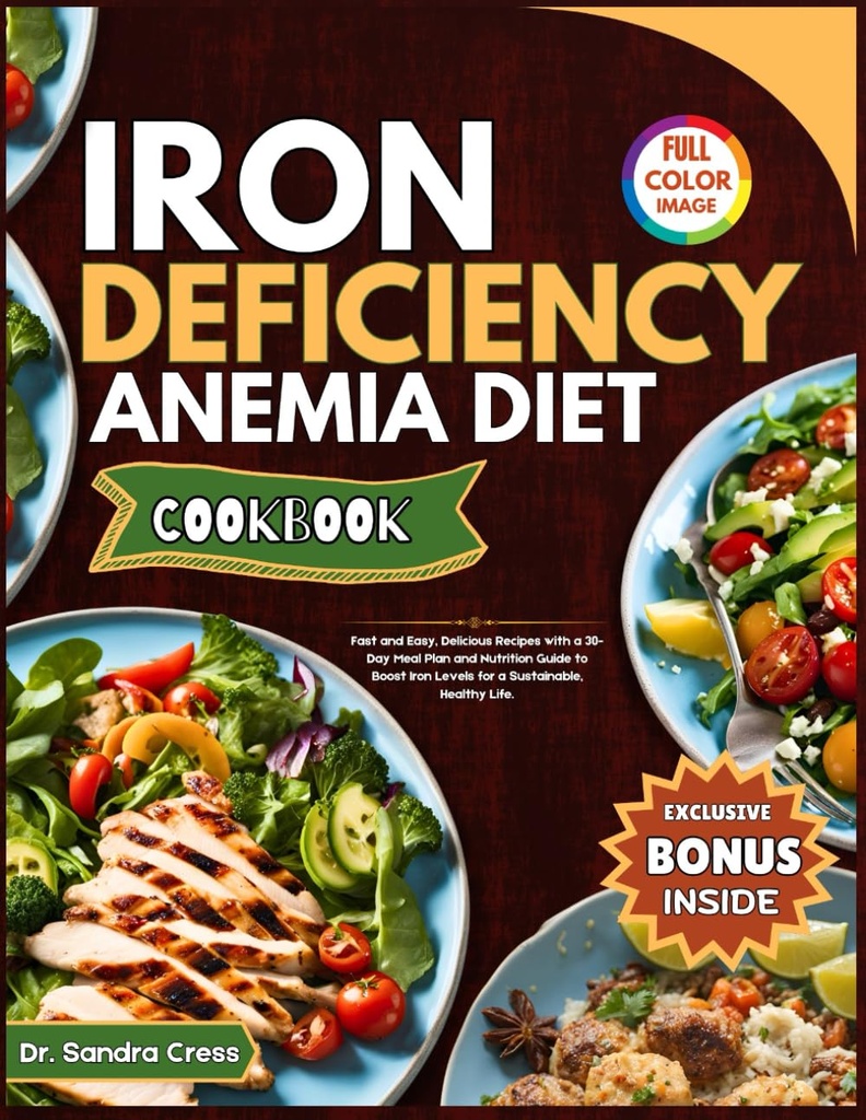 IRON DEFICIENCY ANEMIA DIET COOKBOOK: