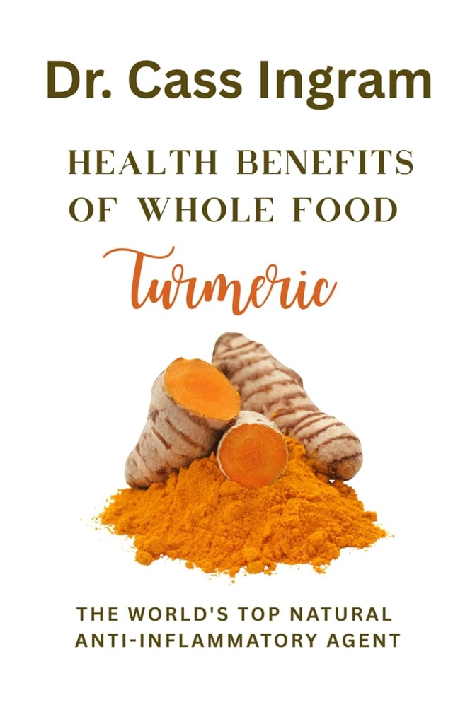Keuntungan Kesehatan dari Whole Food Turmeric: The World 's Natural Antial Inflammatory