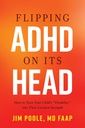 Flipping ADHD on Its Head: