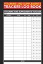 Vitamin and Supplemen Tracker Book: Cute Record Book Gift for Nurses, Caregivers and Guardians to Track of Supplemen & Vitamin Intake