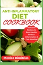 Anti- inflamasi Diet Cookbook: Resep lezat untuk Kesehatan Boost, Kurangi Inflammation & Feel Amazing