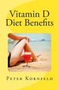 Vitamin Diet Benefits: Sunshine, Best Foods, & Disease Prevention