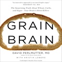 The Shousing Truth About Wheat, Carbs, and Sugar-Your Brain 's Silent Killers