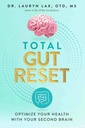 Total Gut Reset: Optimasi Kesehatan Anda Dengan Otak Kedua Anda