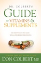 Panduan Dr. Colbert untuk Vitamin dan Suplemen: Diberdayakan untuk Membuat Keputusan Yang Terwujud
