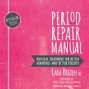 Manual Perbaikan Periode: Perawatan Alam untuk Hormon Lebih Baik dan Periode Lebih Baik, 2 Edisi